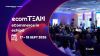 E oficial! ecomTEAM 2026 va avea loc pe 17 și 18 septembrie: reduceri la bilete și la unele dintre pachetele dedicate partenerilor